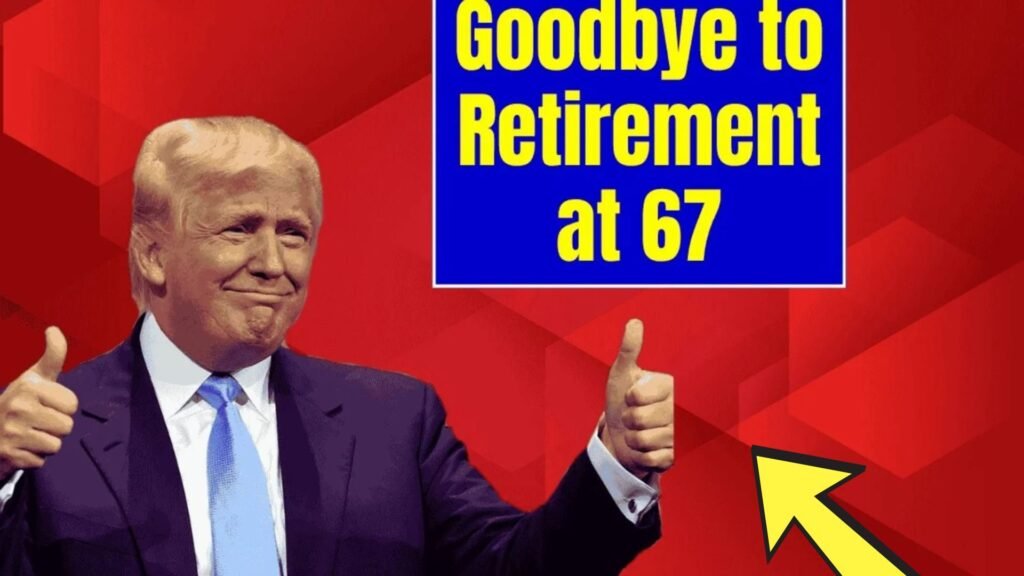 Goodbye to Retirement at 67 – The New Age for Collecting Social Security Changes Everything in the U.S.